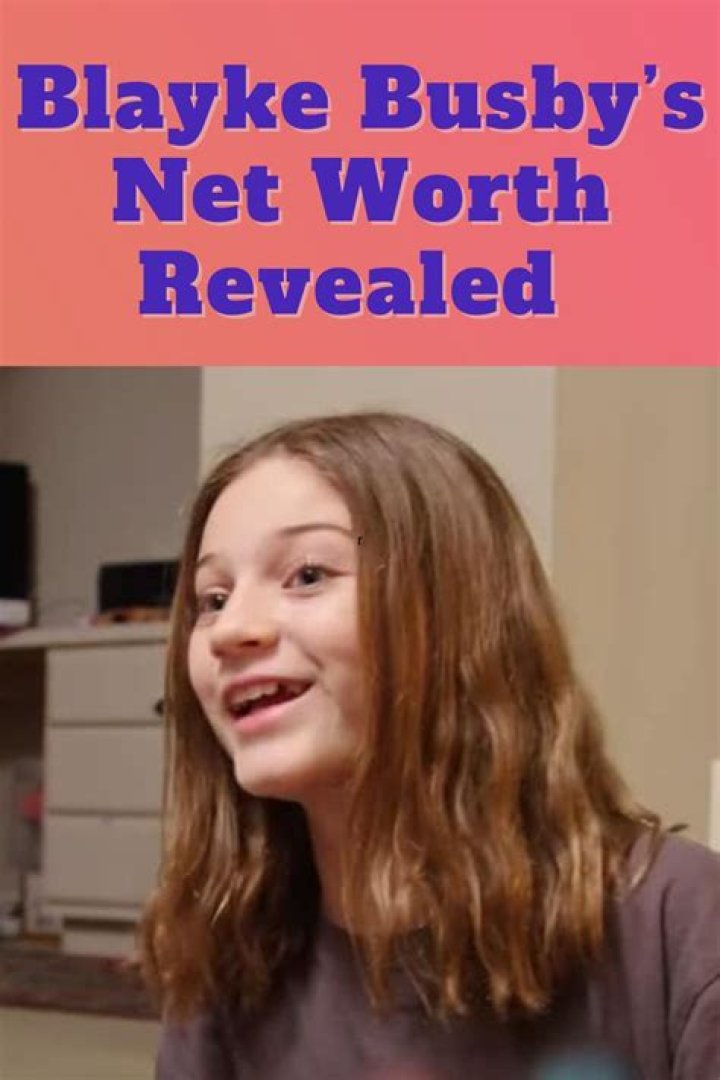 Blayke Busby | Bio, Age, Net Worth, Relationship, Career