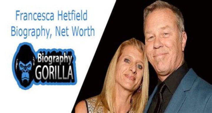 Francesca Hetfield Biography ·