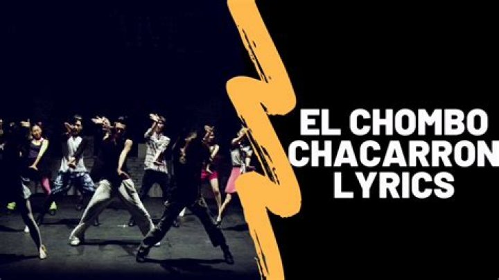 Lyrics & Translations of Chacarron by El Chombo