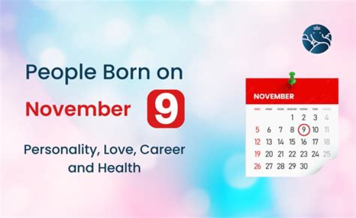Unveiling The Secrets Of The November 9th Birthday Personality: Discoveries And Insights